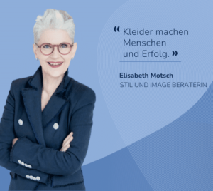 Personal Branding mit Elisabeth Motsch – Wie Kleidung Ihre persönliche Marke unterstützt